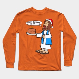 Merry Christmas!!!! and Happy Birthday to Jesus Long Sleeve T-Shirt